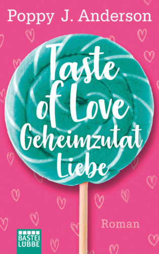 Pinkes Buchcover ezweiten Auflage von Poppy J. Andersons Buch Tastes of Love Geheimzutat Liebe